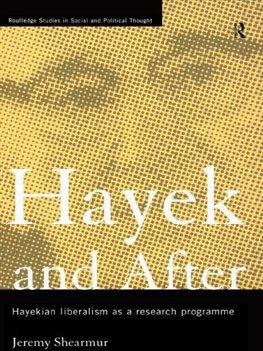 Shearmur, J: Hayek and After