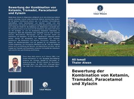 Bewertung der Kombination von Ketamin, Tramadol, Paracetamol und Xylazin