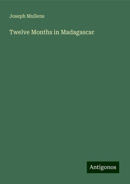 Twelve Months in Madagascar