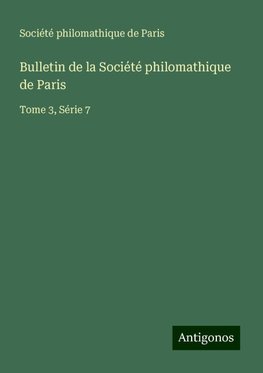 Bulletin de la Société philomathique de Paris