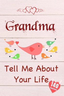 Grandma, Tell Me About Your Life