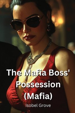 The Mafia  Boss' Possession  (Mafia)