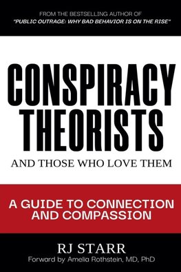 Conspiracy Theorists and Those Who Love Them