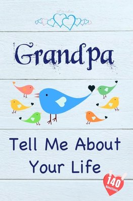 Grandpa, Tell Me About Your Life