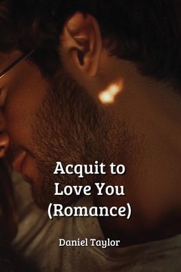 Acquit to Love You (Romance)