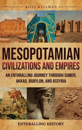 Mesopotamian Civilizations and Empires