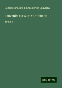 Souvenirs sur Marie Antoinette