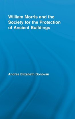 William Morris and the Society for the Protection of Ancient Buildings