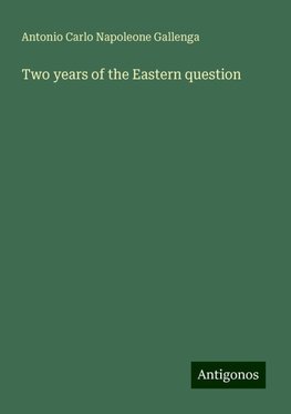 Two years of the Eastern question