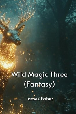 Wild Magic Three (Fantasy)