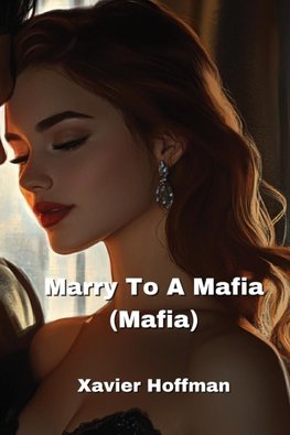 Marry To A Mafia (Mafia)