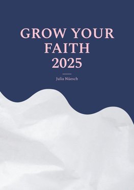 Grow your faith