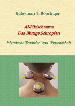 Al-Hidschaama  Das Blutige Schröpfen