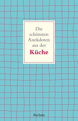 Die schönsten Anekdoten aus der Küche