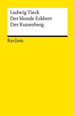 Der blonde Eckbert · Der Runenberg. Märchen