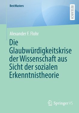 Die Glaubwürdigkeitskrise der Wissenschaft aus Sicht der sozialen Erkenntnistheorie