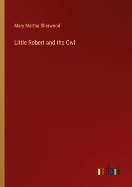 Little Robert and the Owl