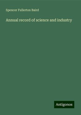 Annual record of science and industry