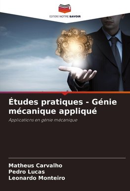 Études pratiques - Génie mécanique appliqué