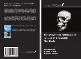 Tercer punto de referencia en la relación Orientación-Mandíbula