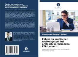 Fehler im englischen Artikelsystem bei arabisch sprechenden EFL-Lernern