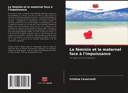 Le féminin et le maternel face à l'impuissance