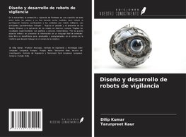 Diseño y desarrollo de robots de vigilancia