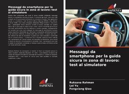 Messaggi da smartphone per la guida sicura in zona di lavoro: test al simulatore