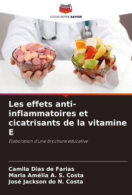 Les effets anti-inflammatoires et cicatrisants de la vitamine E