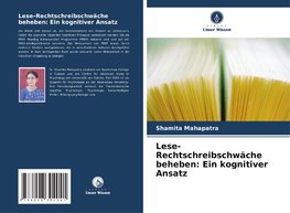 Lese-Rechtschreibschwäche beheben: Ein kognitiver Ansatz