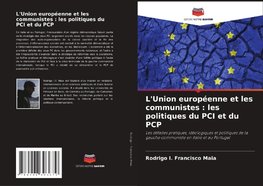 L'Union européenne et les communistes : les politiques du PCI et du PCP