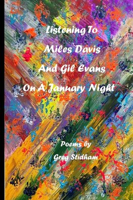 Listening To Miles Davis and Gil Evans On A January Night