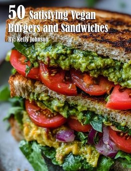 50 Satisfying Vegan Burgers and Sandwiches