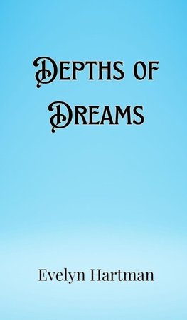 Depths of Dreams