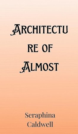 Architecture of Almost