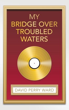 My Bridge over Troubled Waters