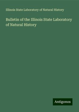 Bulletin of the Illinois State Laboratory of Natural History