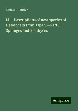 LI.¿Descriptions of new species of Heterocera from Japan.¿Part I. Sphinges and Bombyces