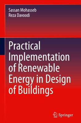 Practical Implementation of Renewable Energy in Design of Buildings