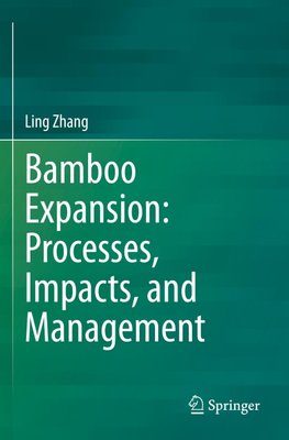 Bamboo Expansion: Processes, Impacts, and Management