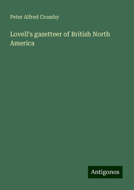 Lovell's gazetteer of British North America