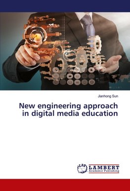 New engineering approach in digital media education