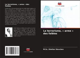 Le terrorisme, « arme » des faibles