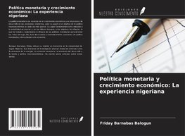 Política monetaria y crecimiento económico: La experiencia nigeriana