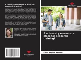 A university museum: a place for academic training?