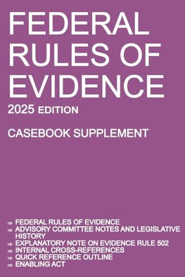 Federal Rules of Evidence; 2025 Edition (Casebook Supplement)