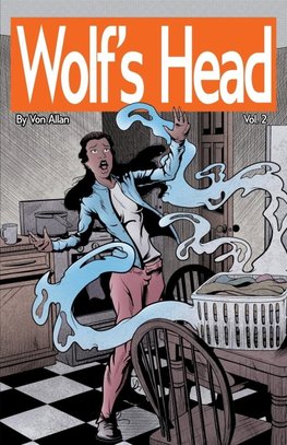 Wolf's Head Volume 2 - An Original Graphic Novel Series