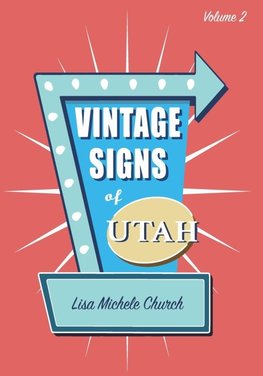 Vintage Signs of Utah Volume 2