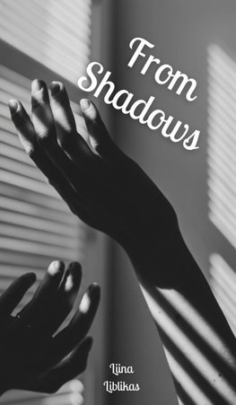 From Shadows