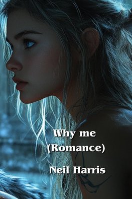 Why me (Romance)